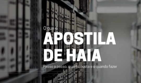 Apostila de Haia: O que é, quanto custa e quando fazer
