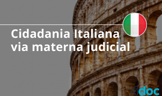 Cidadania Italiana via materna judicial – principais dúvidas
