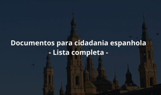 Documentos para cidadania espanhola – lista completa