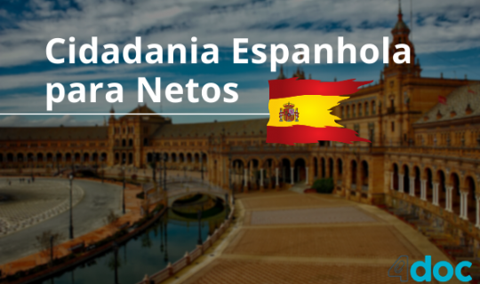 Entenda como funciona o processo de Cidadania Espanhola para Netos