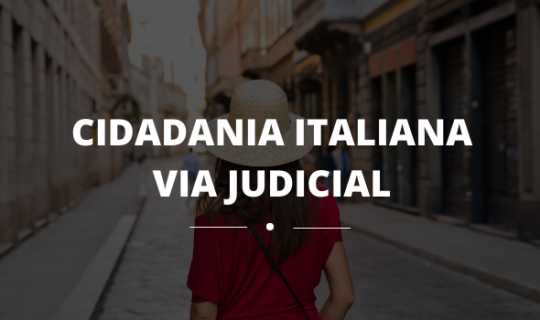 Cidadania Italiana via judicial. Entenda como funciona