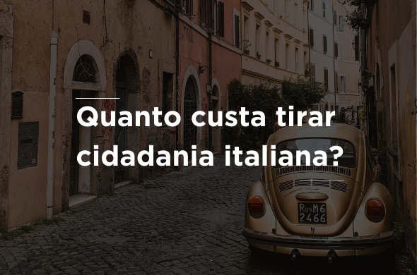 Quanto custa tirar cidadania italiana?