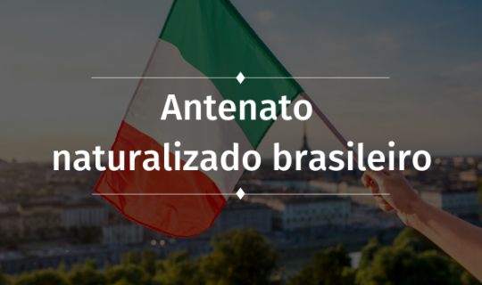 Se meu antenato se naturalizou brasileiro, posso fazer o processo de cidadania?